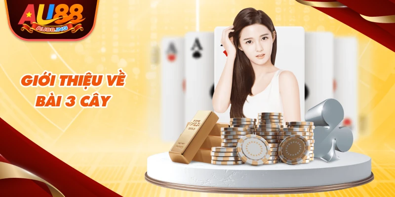 Giới thiệu về bài 3 cây