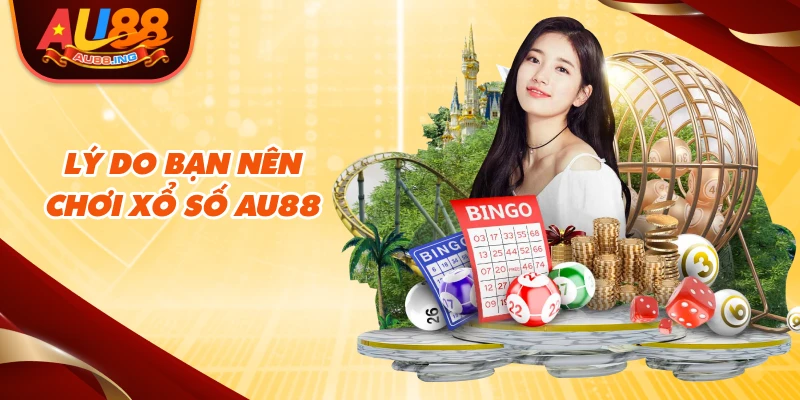 Lý do bạn nên chơi xổ số Au88